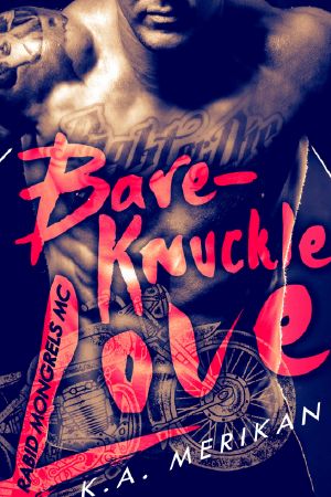 [Rabid Mongrels MC 01] • Bare-Knuckle Love